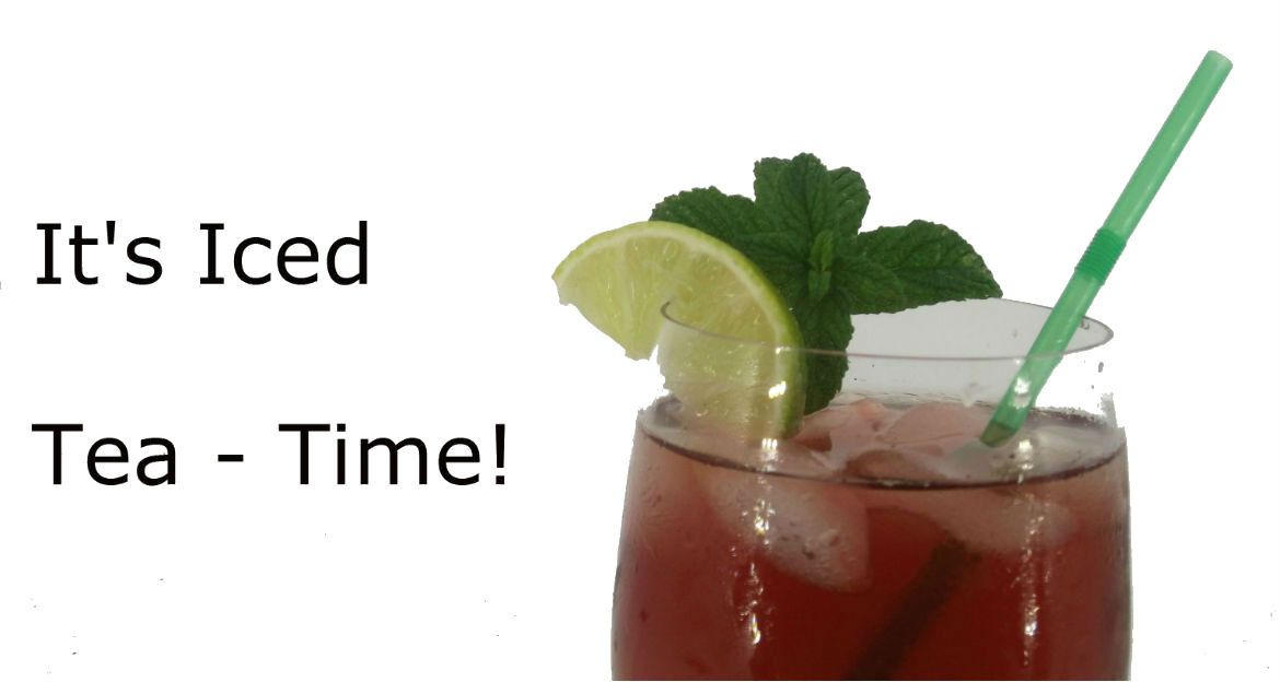 It's Iced Tea - Time!